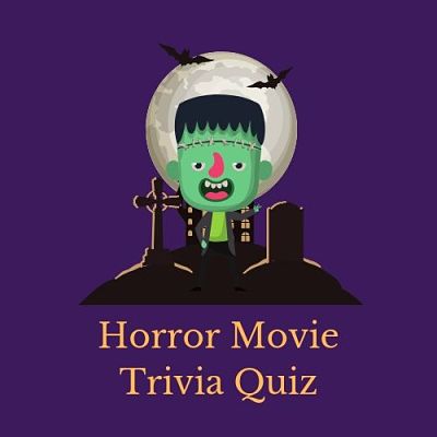 Horror Movie Trivia Questions And Answers Triviarmy We Re Trivia Barmy