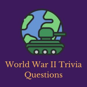 Featured image for a page of World War II trivia questions and answers.
